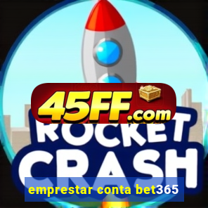 emprestar conta bet365